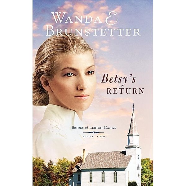 Betsy's Return, Wanda E. Brunstetter