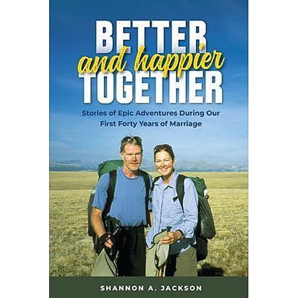 Better and Happier Together, Shannon A Jackson
