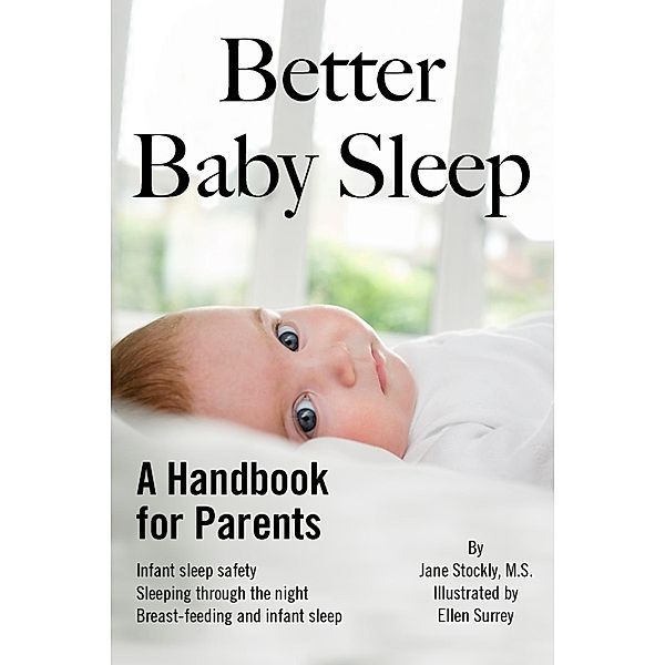 Better Baby Sleep: A Handbook for Parents, Jane Stockly, Ellen Surrey
