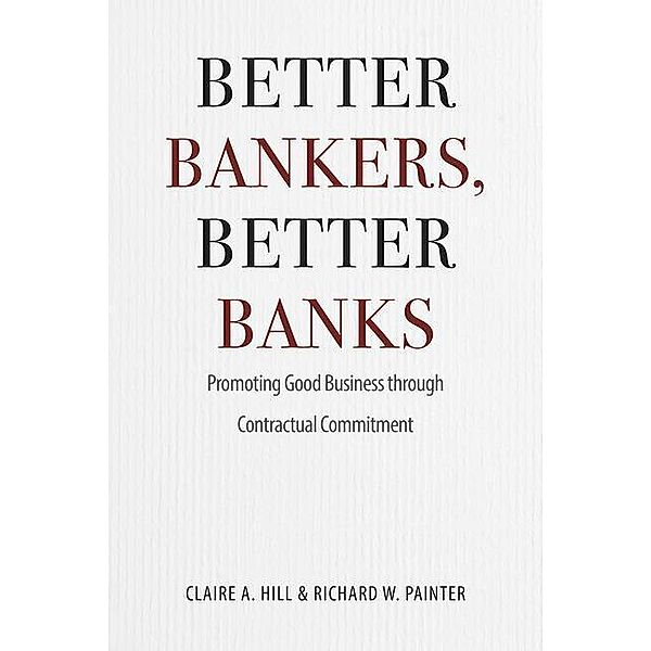 Better Bankers, Better Banks, Claire A. Hill, Richard W. Painter, Richard Painter