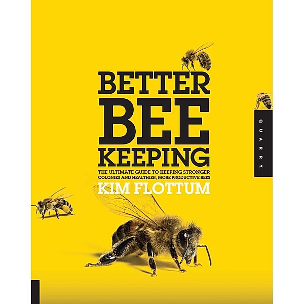 Better Beekeeping, Kim Flottum