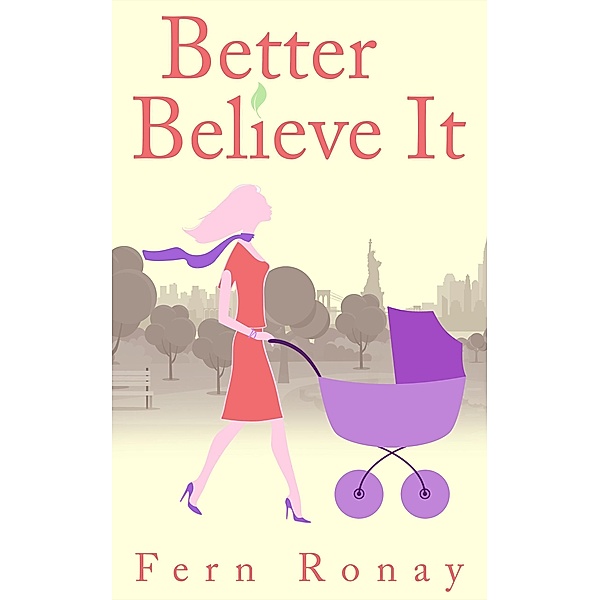 Better Believe It, Fern Ronay