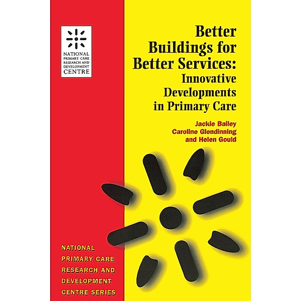 Better Buildings for Better Services, Jackie Bailey, Helen Gould