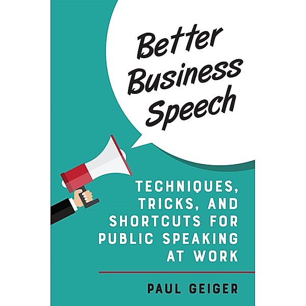 Better Business Speech, Paul Geiger