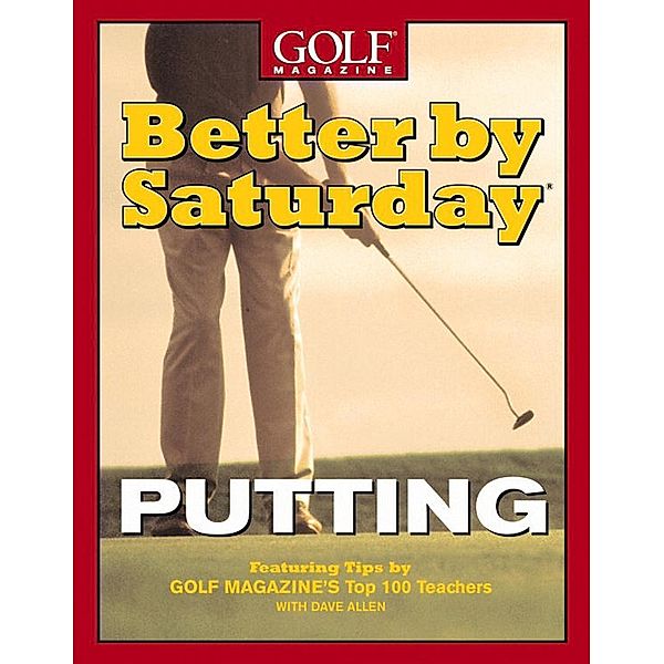 Better by Saturday (TM) - Putting, Dave Allen