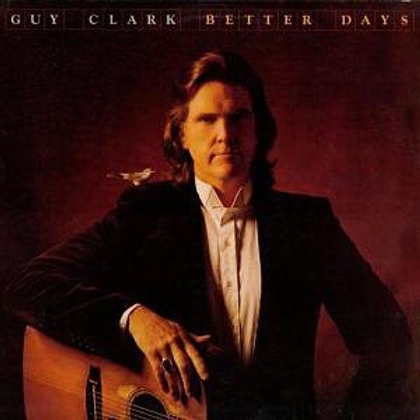 Better Days, Guy Clark