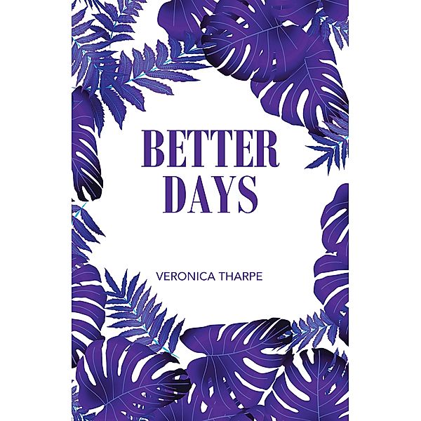 Better Days, Veronica Tharpe