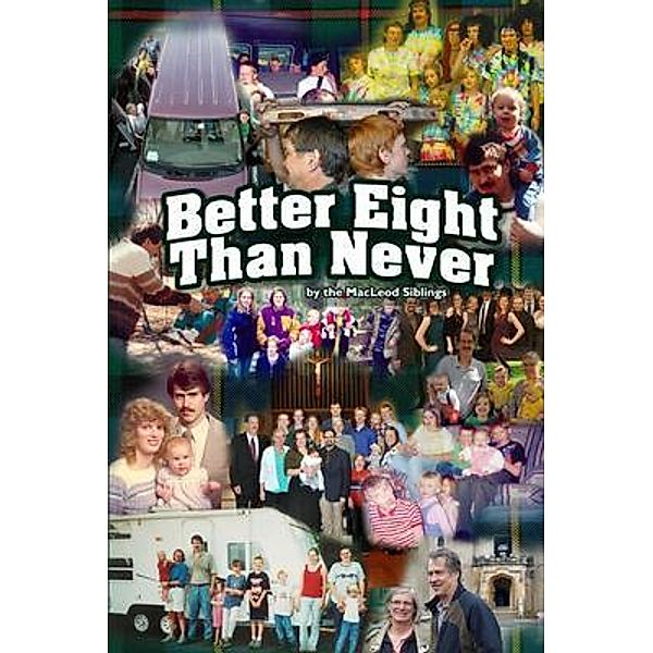 Better Eight Than Never / Fly By Night Publishing, Macleod
