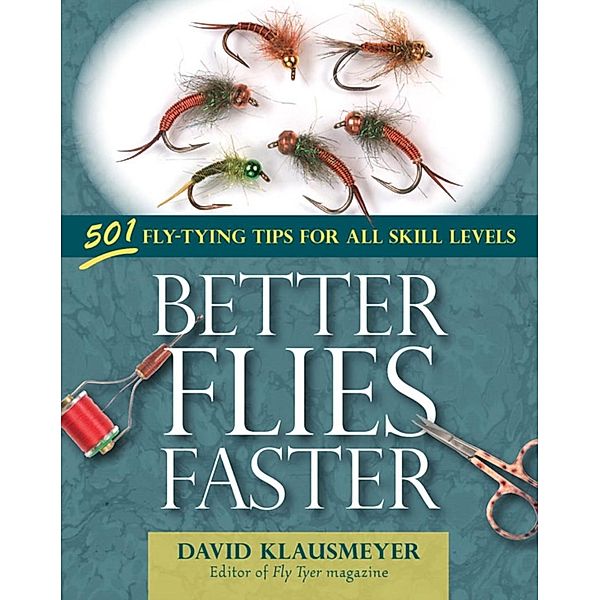 Better Flies Faster, David Klausmeyer