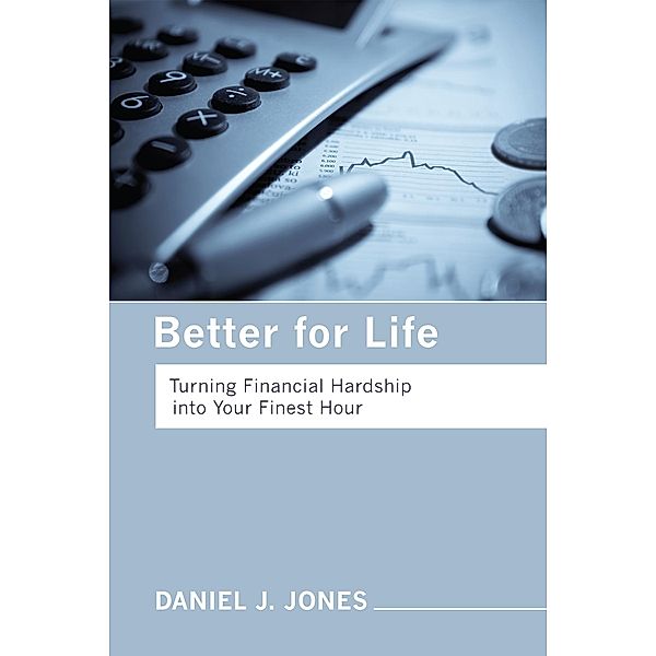 Better for Life, Daniel J. Jones