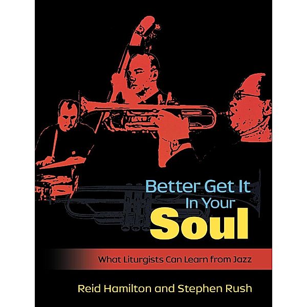 Better Get It In Your Soul, Steve Rush, Reid Hamilton