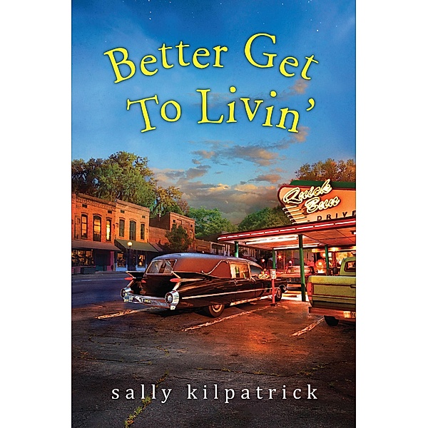 Better Get To Livin', Sally Kilpatrick
