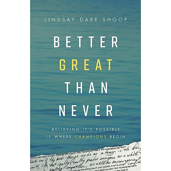 Better Great Than Never, Lindsay Dare Shoop