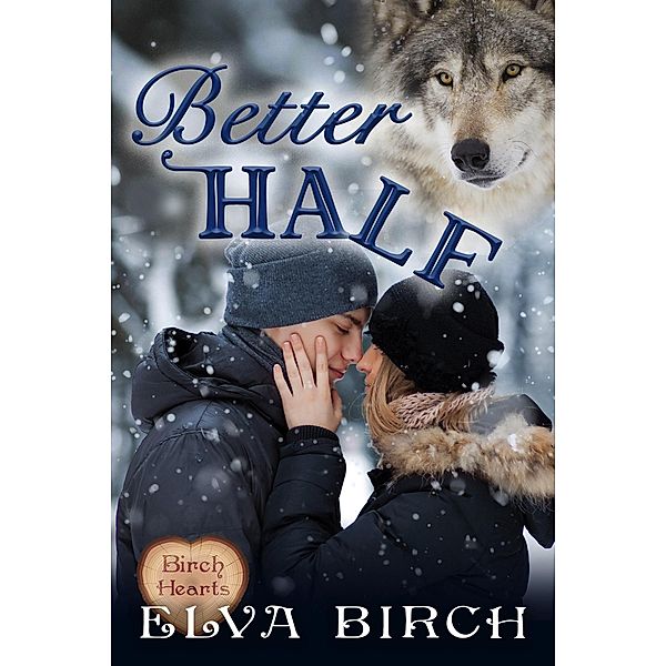 Better Half (Birch Hearts) / Birch Hearts, Elva Birch