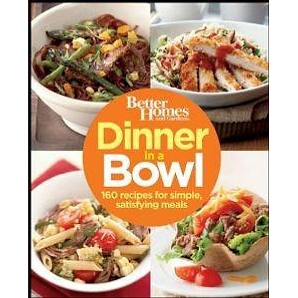 Better Homes and Gardens Dinner in a Bowl / Better Homes and Gardens Crafts, Better Homes and Gardens
