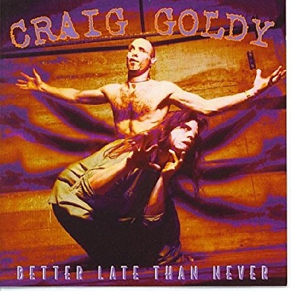 Better Late Than Never, Craig Goldy