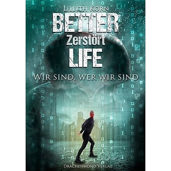 Better Life - Zerstört, Lillith Korn