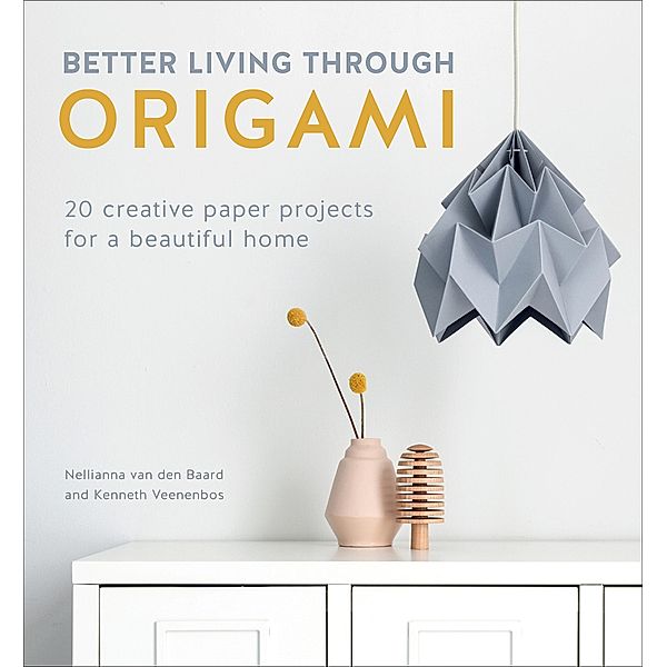 Better Living Through Origami, Nellianna van den Baard, Kenneth Veenenbos