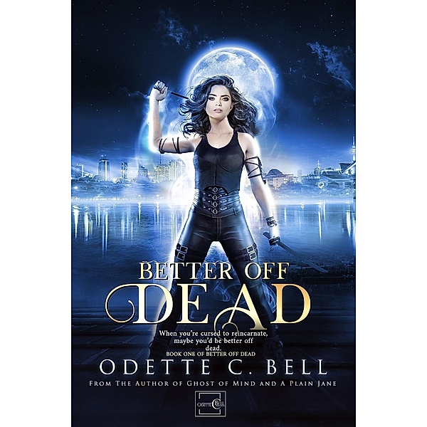 Better off Dead Book One / Better off Dead, Odette C. Bell