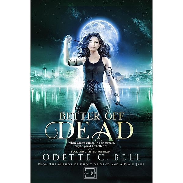 Better off Dead Book Two / Better off Dead, Odette C. Bell