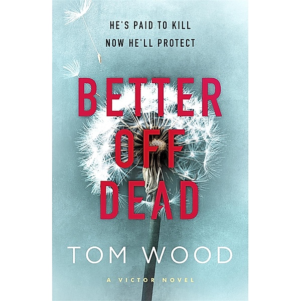Better Off Dead / Victor Bd.4, Tom Wood