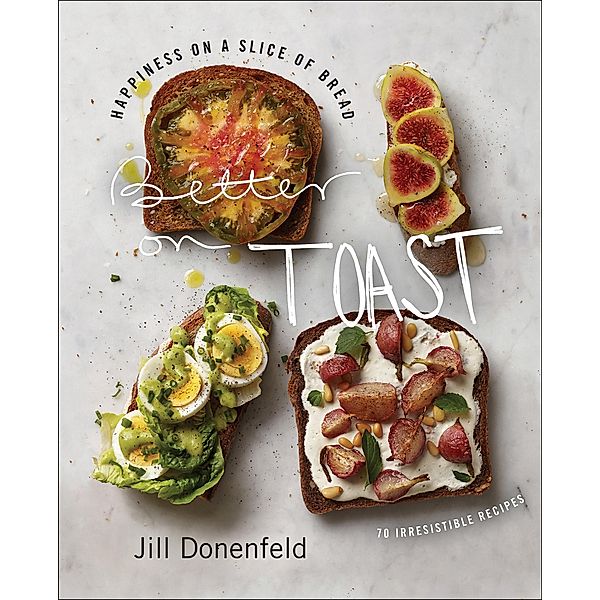 Better on Toast, Jill Donenfeld