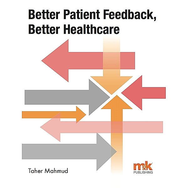 Better Patient Feedback, Better Healthcare, Taher Mahmud