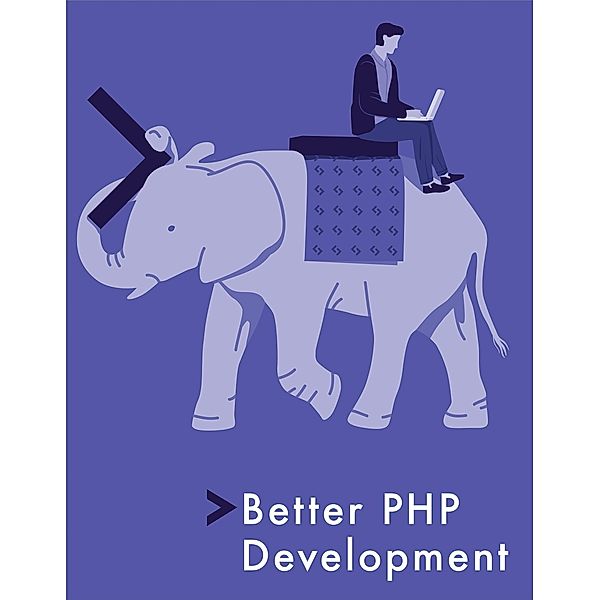 Better PHP Development, Bruno Skvorc