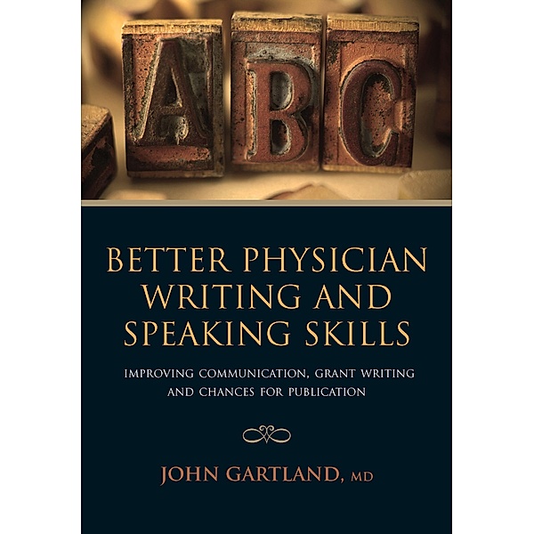 Better Physician Writing and Speaking Skills, John Gartland, Mithilesh Lal