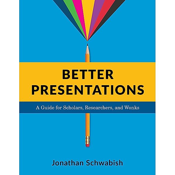 Better Presentations, Jonathan Schwabish
