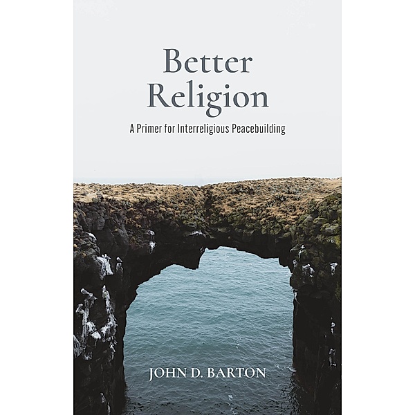 Better Religion, John D. Barton