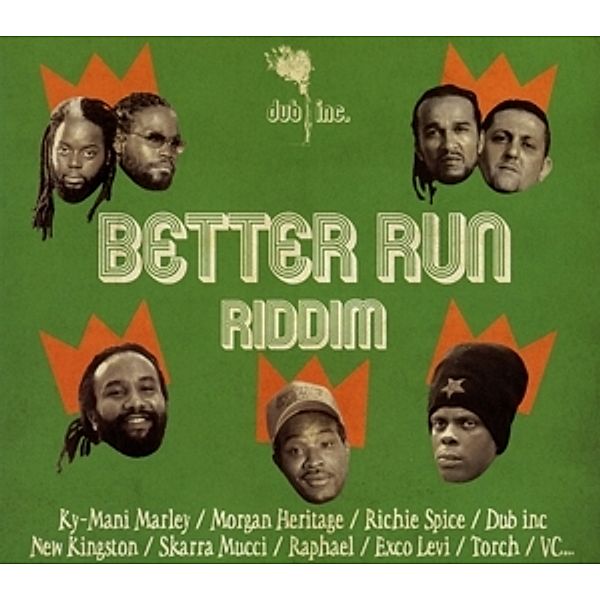 Better Run Riddim, Dub Inc.