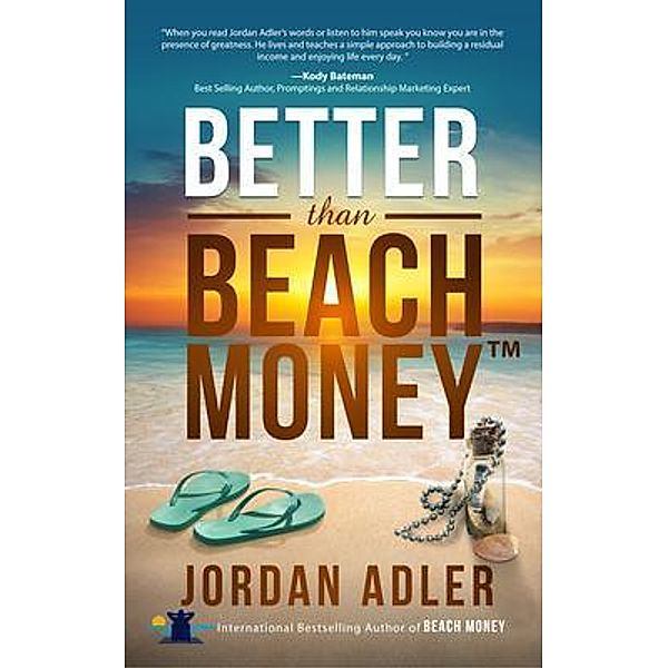 Better Than Beach Money, Jordan Adler