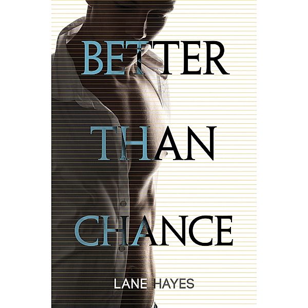 Better Than Chance (Better Than Stories, #2) / Better Than Stories, Lane Hayes