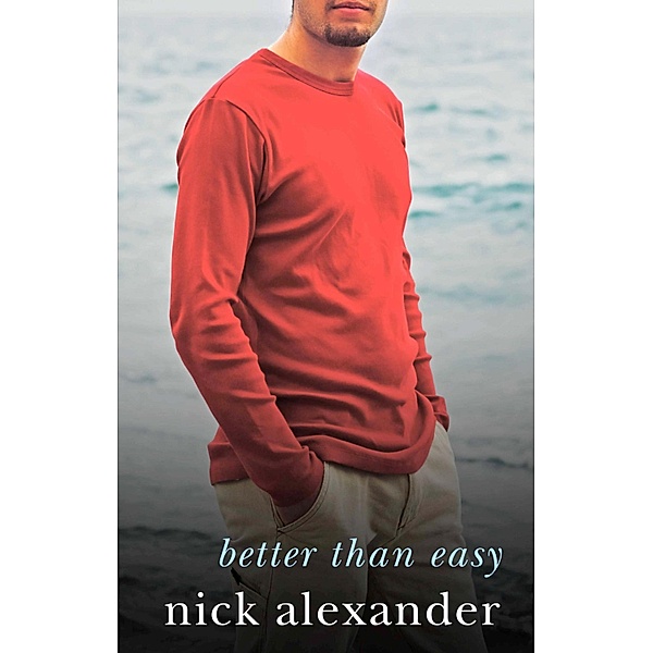 Better Than Easy / 50 Reasons Series Bd.2, Nick Alexander