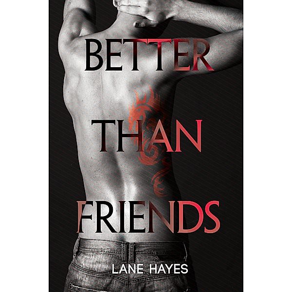 Better Than Friends (Better Than Stories, #3) / Better Than Stories, Lane Hayes