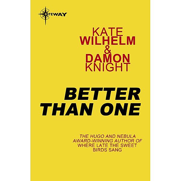 Better than One, Kate Wilhelm, Damon Knight