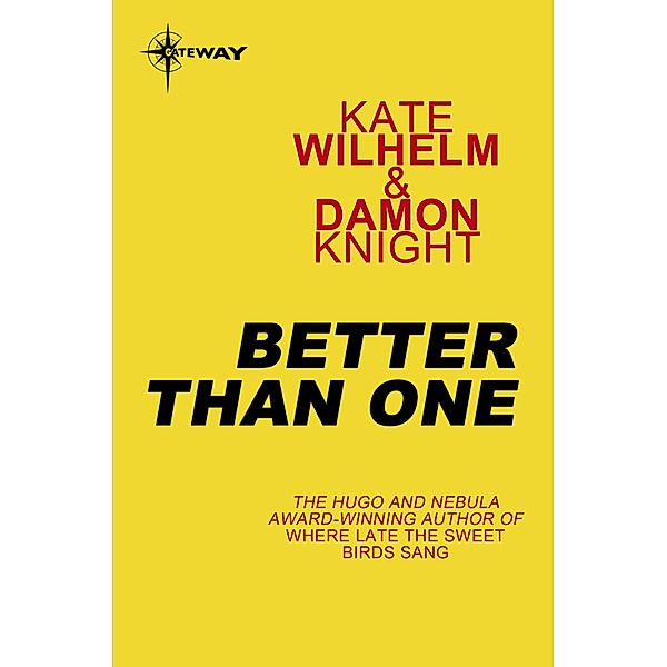 Better than One / Gateway, Kate Wilhelm, Damon Knight