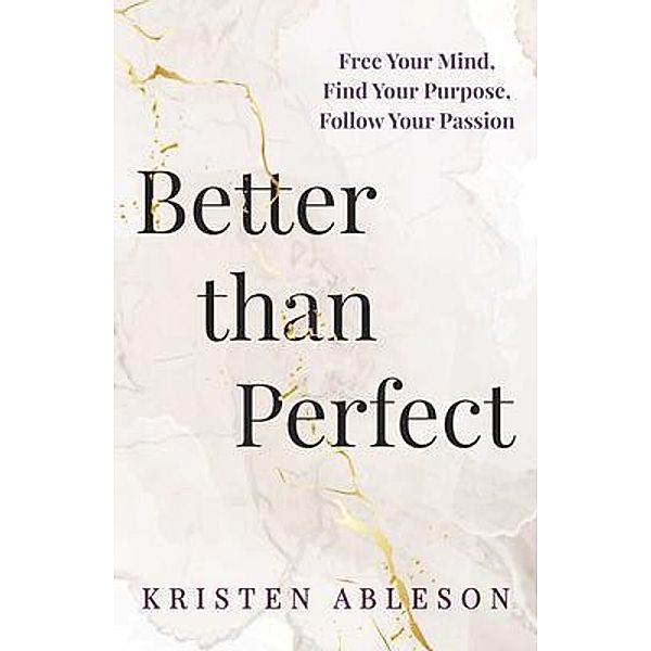 Better than Perfect, Kristen Ableson