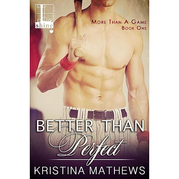 Better Than Perfect / More Than A Game Bd.1, Kristina Mathews