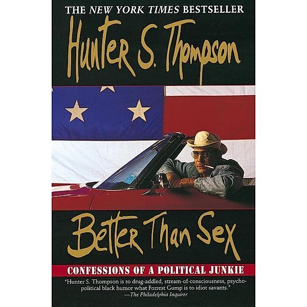 Better Than Sex, Hunter S. Thompson