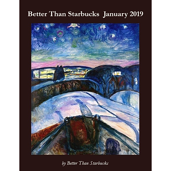 Better Than Starbucks January 2019, Better Than Starbucks