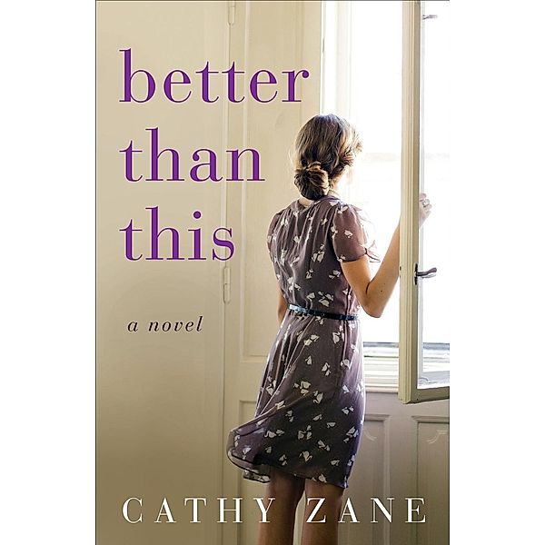 Better Than This, Cathy Zane