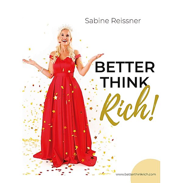 Better think rich!, Sabine Reissner