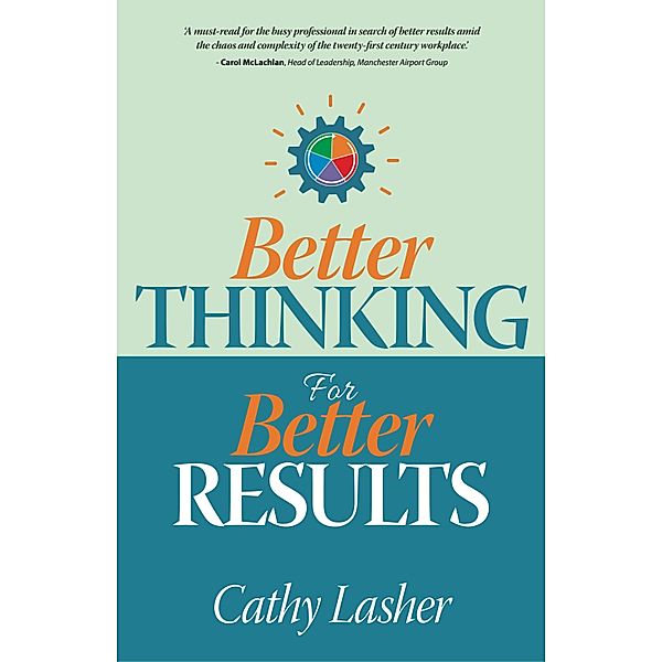 Better Thinking for Better Results / Panoma Press, Cathy Lasher