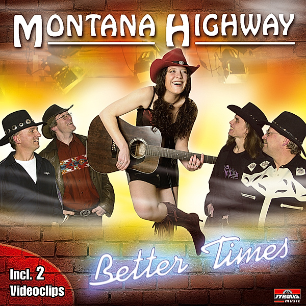 Better Times, Montana Highway