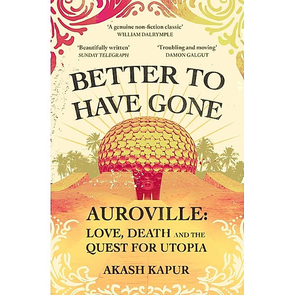 Better To Have Gone, Akash Kapur