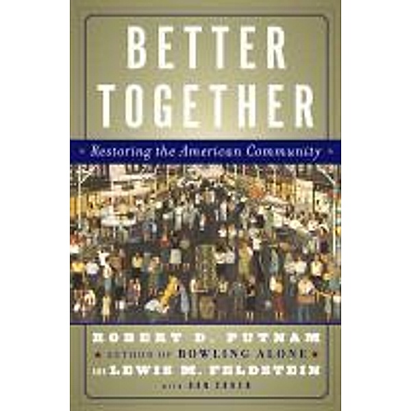 Better Together, Robert D. Putnam, Lewis Feldstein