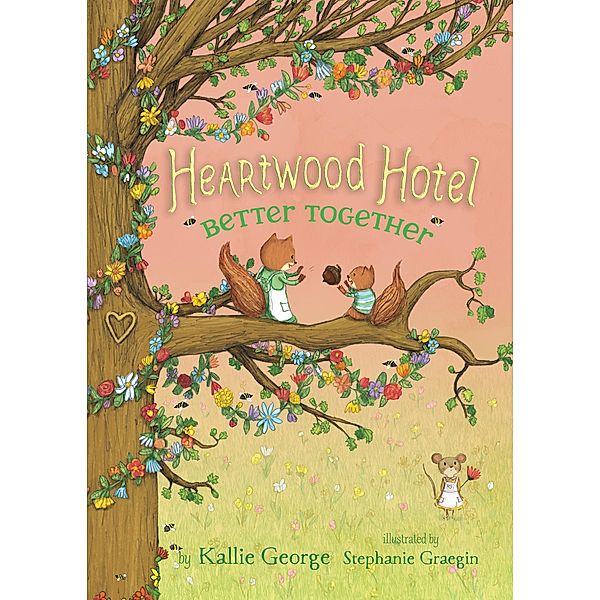 Better Together / Heartwood Hotel, Kallie George