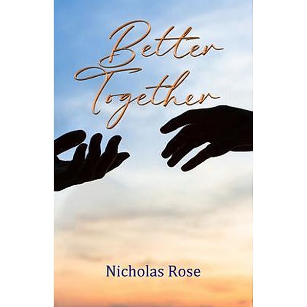 Better Together / Nicholas Rose, Nicholas Rose